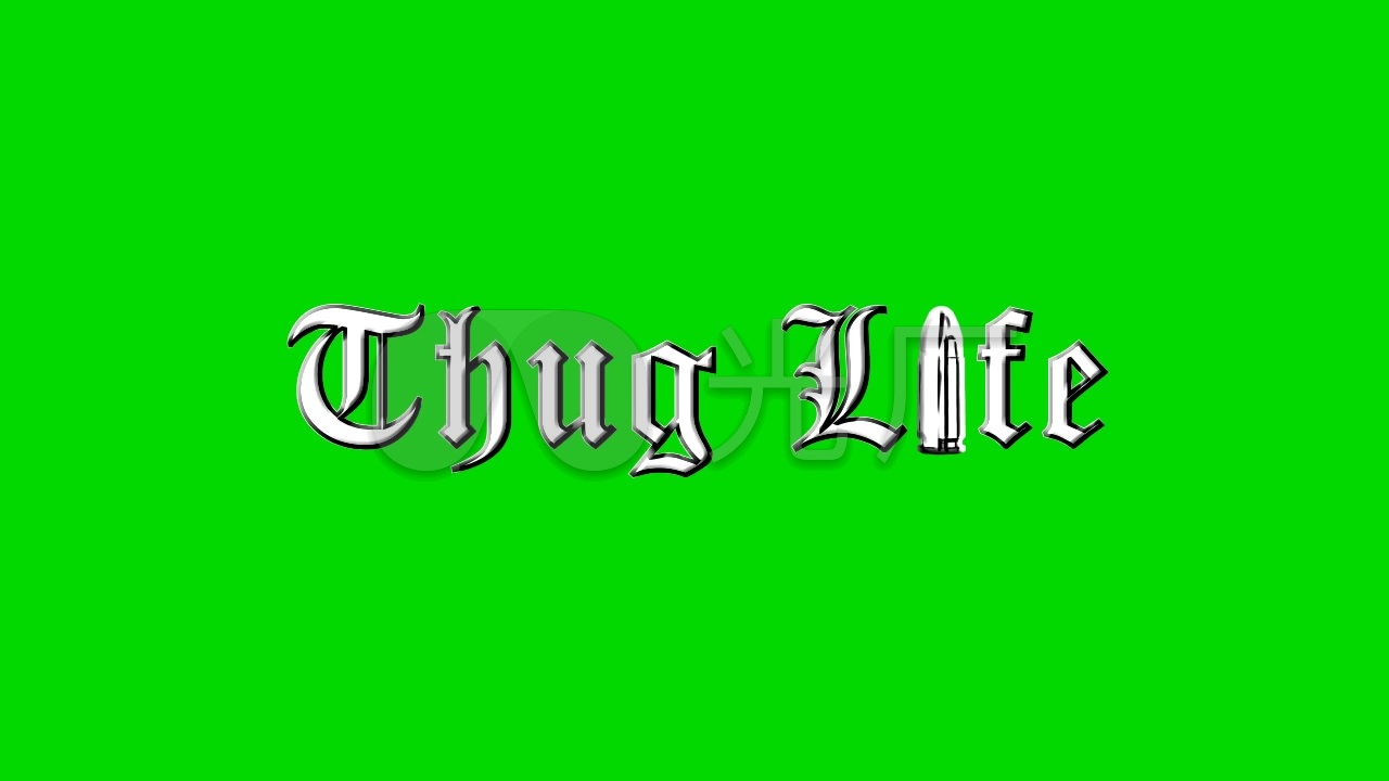 暴徒生活文字thuglife子弹绿幕抠像_1280x720_高清(:)
