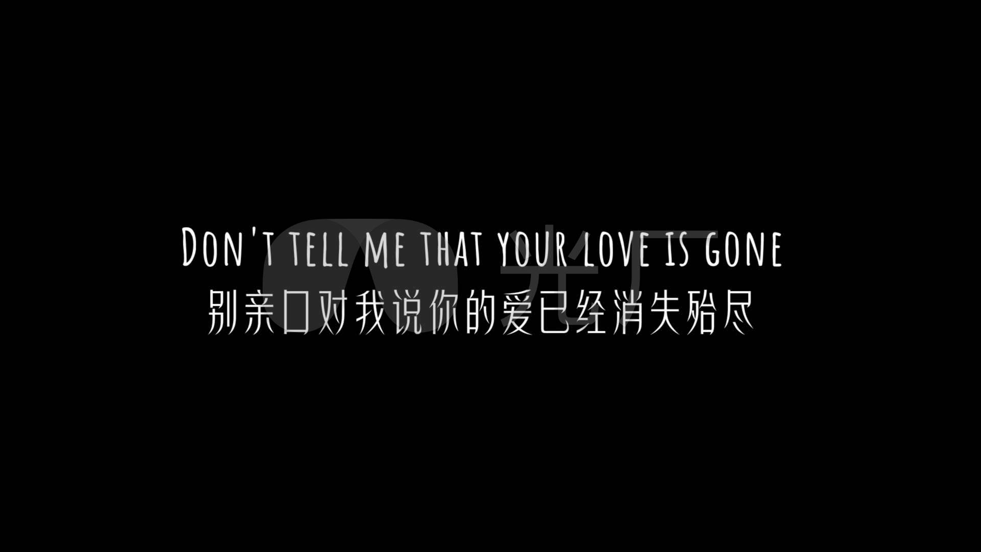 loveisgone怎么读,loveisgone什么意思 loveisgone歌词_1920x1080_高清视频素材下载(编号:4901862)_影视包装