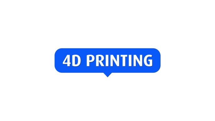 4D打印4D