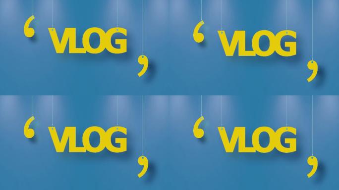 黄色Vlog文本与蓝色背景上的字符串以4K分辨率悬挂