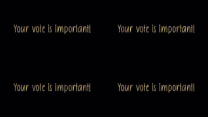 您的投票是重要的黄金文本与轻动作动画元素效果。4K无缝循环隔离透明视频动画文本与阿尔法通道使用Qui