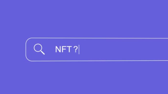搜索栏打字问题动画-NFT？在蓝色背景上。不可替代的代币 (nft) 是链接到区块链的数字内容。4K