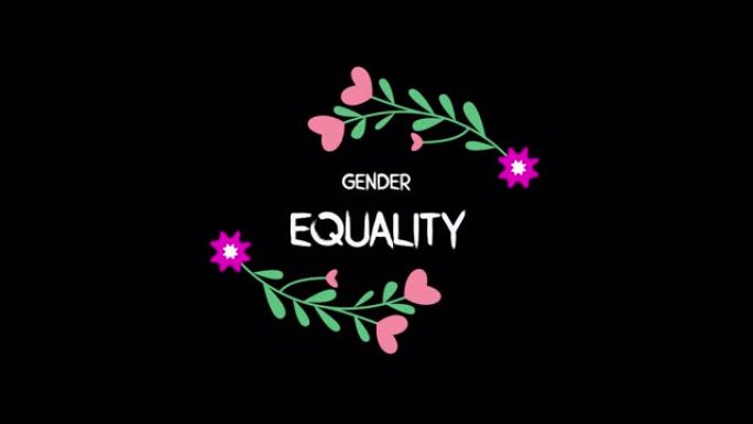 性别平等花卉文本动画，带有透明背景的alpha通道。妇女节的社交媒体礼品卡创意