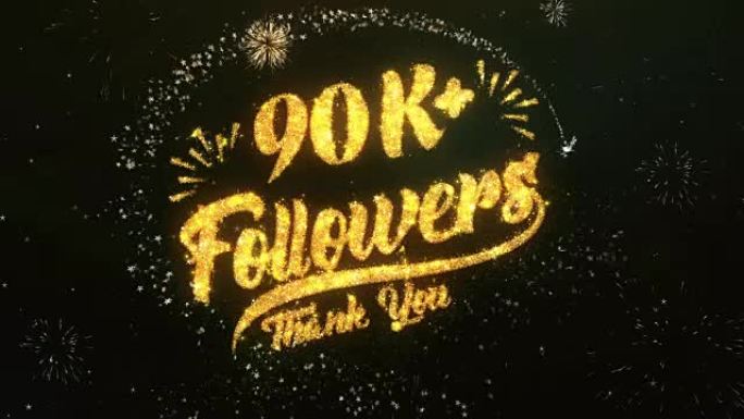 90k追随者问候和祝福卡由闪光颗粒和火花制成，明亮的黑暗夜空与彩色烟花4k背景。