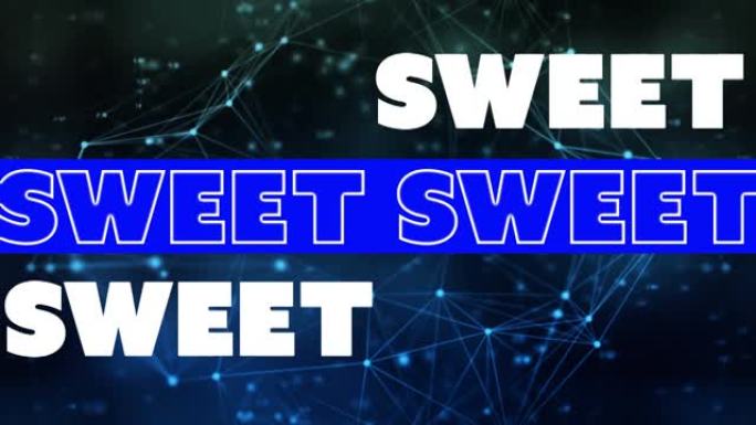 黑色背景上发光的连接网络上的蓝色和白色文本中的sweet动画