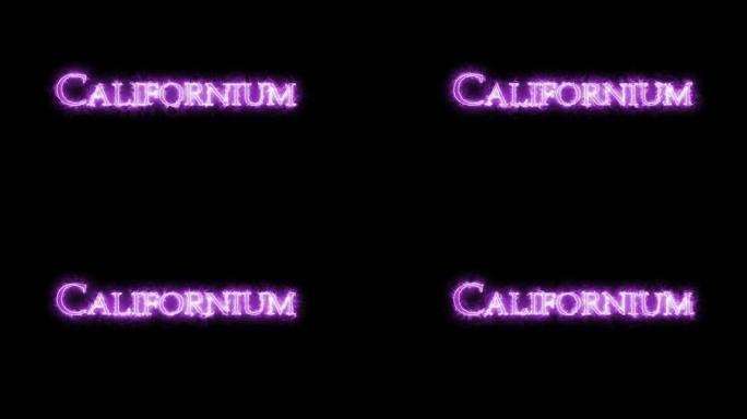 Californium，化学元素，用火书写。循环