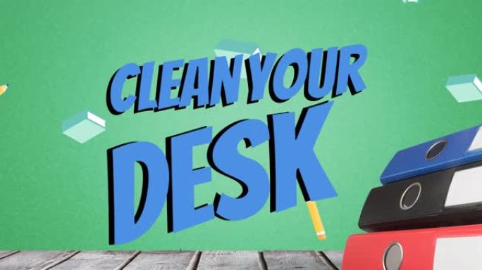 动画清洁您的办公桌文字超过办公室文件超过绿色的背景