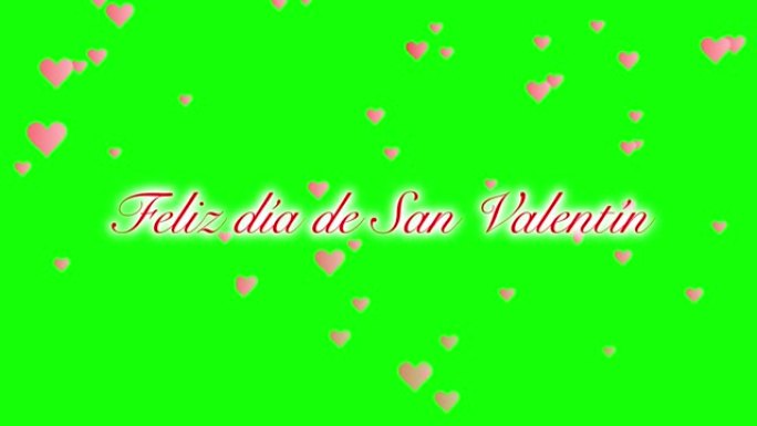 费利斯·迪亚·德·圣·瓦伦丁手写文本动画，白色心形粒子上升到实心绿色背景上，用于色键。西班牙语情人节