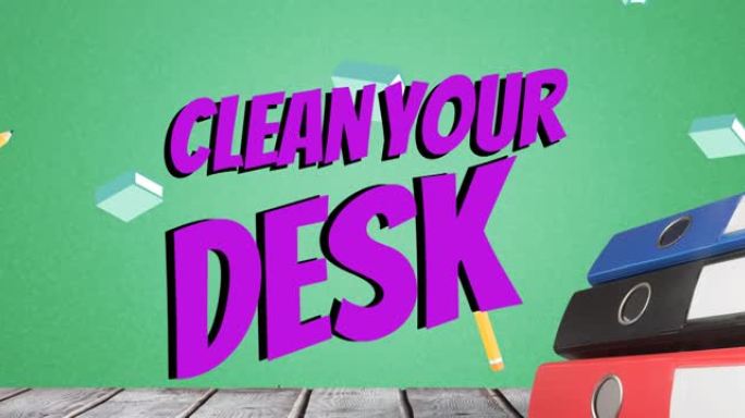 动画清洁您的办公桌上的文字在办公室文件的木制表面在绿色的背景