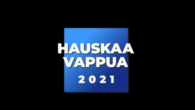 Hauskaa Vappua文本在蓝色正方形和透明背景上动画。芬兰的庆祝5月1日