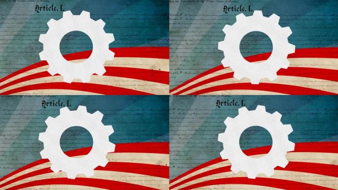 在宪法文本和美国国旗上旋转白色齿轮的动画