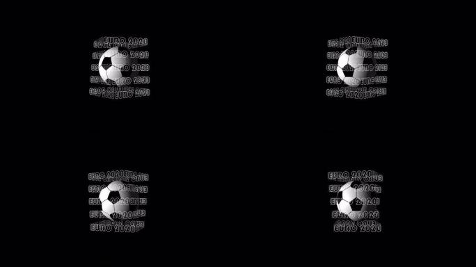 旋转的3d足球和白色文本欧元2020的循环现实动画。4k分辨率，包括阿尔法通道。具有Alpha (透