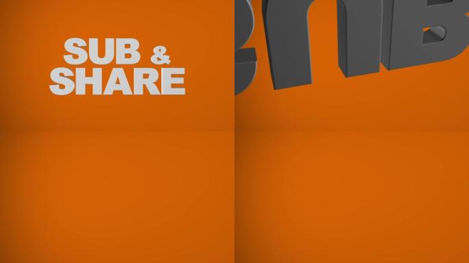 橙色的 “SUB & SHARE” 3D图形