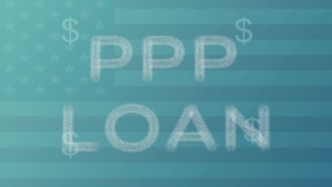 PPP或Paycheck Protection Program商业贷款作为冠状病毒或新型冠状病毒肺炎