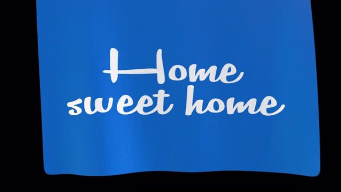 家甜蜜的家展开布标志。仅下载4k Apple ProRes 4444文件时，将包含Alpha通道
