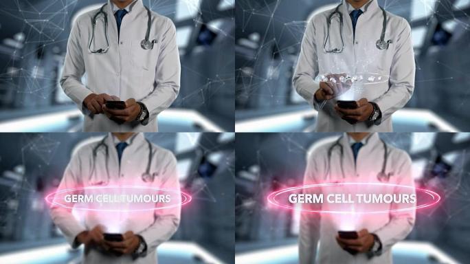 生殖细胞肿瘤-男医生用手机打开和触摸全息疾病词