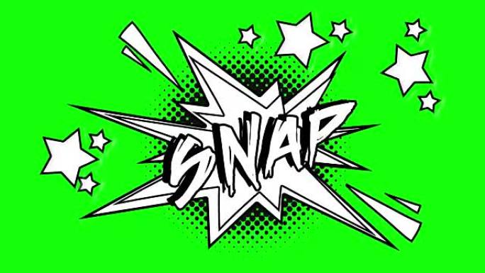 snap一词的漫画动画飞出了泡沫。绿屏