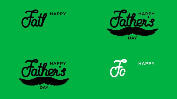 快乐的父亲节动画文字手写风格的绿色屏幕与胡子。非常适合父亲节庆祝。4k视频贺卡。