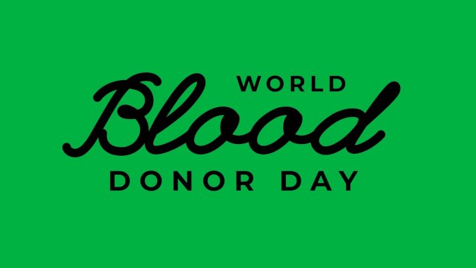世界献血者日文本动画黑色和白色在绿色屏幕色度键。伟大的世界献血者日庆祝活动或贺卡视频。