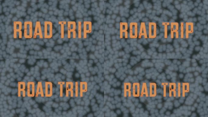 短语公路旅行，字母橙色，抽象灰色背景，动画。