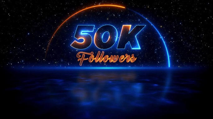 未来的蓝橙闪耀50K追随者字母霓虹灯运动揭示与反射在蓝色水面星空