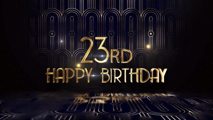 以黄金奢华的格调祝贺23岁生日，祝生日快乐