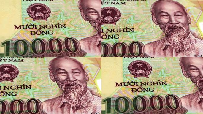越南越南盾10000张钞票，10000越南盾，越南盾的特写和宏观视图，跟踪和多莉拍摄10000越南盾