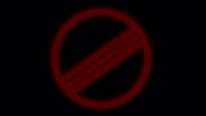 动态红色霓虹灯禁止标志在一个黑色的屏幕上。