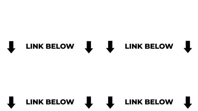 两个箭头向下垂直方向指针。文字:下面的链接。4K视频循环动画。白底隔离