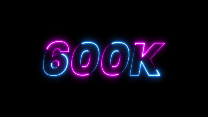 600k 动画霓虹文字特效视频，黑色背景上的动态效果。600k 粉丝庆祝文字动画。